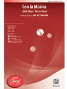 Con La Musica (With Music We Are One) by Althouse Jay for SATB