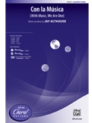 Con La Musica (With Music We Are One) by Althouse Jay for SSA