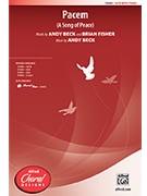 Pacem (A Song Of Peace) by Beck Andy for SATB
