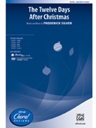 12 Days After Christmas by Silver Frederick for SAB ("new Edition")