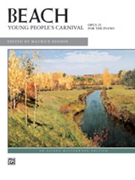 Young People's Carnival Opus 25 by Beach - Hinson Maurice - for Piano