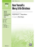 Have Yourself A Merry Little Christmas by Martin and Blane - Hayes Mark - for TTBB