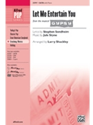 Let Me Entertain You by Jule Styne - Shackley Larry - for SATB