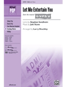 Let Me Entertain You by Jule Styne - Shackley Larry - for SSA