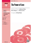 Power Of Love by Johnny Colla; Chris - Shaw Kirby - for SATB