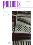 Preludes For Piano Book 1 by Rollin Catherine for Piano