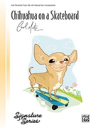 Chihuahua On A Skateboard by Matz Carol for Piano