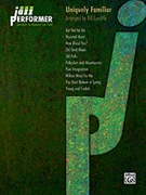 Jazz Performer: Uniquely Familiar by - Cunliffe Bill - for Piano