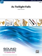 As Twilight Falls by Sheldon Robert for Concert Band