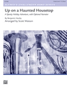 Up On A Haunted Housetop by Hanby Benjamin R - Scott Watson - for Concert Band