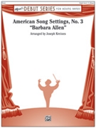 American Song Settings #3 / Barbara Allen by - Kreines Joseph - for Concert Band
