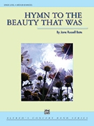 Hymn To The Beauty That Was by Bate Jane Russell for Concert Band