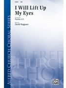 I Will Lift Up My Eyes by Waggoner David for SAB