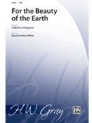 For The Beauty Of The Earth by White David for SAB