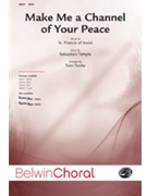 Make Me A Channel Of Your Peace by Temple Sebastian - Fettke Tom - for SATB
