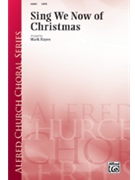 Sing We Now Of Christmas by - Hayes Mark - for SATB
