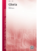 Gloria by Hayes Mark for SATB