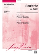 Steppin' Out On Faith by Choplin Pepper - Choplin Pepper - for SATB