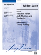 Jubilant Carols by - Harlen/ Albritton/ F - for SAB and Piano