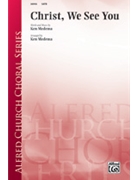 Christ We See You by Medema Ken for SATB