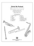 Christ Be Praised by Grassi Thomas - Thomas Grassi - for Instrumental Parts