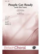 People Get Ready W/this Train by Mayfield Curtis - Curry Sheldon - for SATB