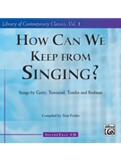 How Can We Keep From Singing by Getty and Townend - Fettke Tom - for Accompaniment CD