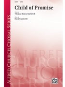 Child Of Promise by Lantz David for SATB