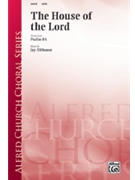 House Of The Lord by Althouse Jay for SATB