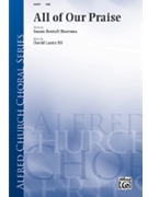 All Of Our Praise by Lantz David for SAB