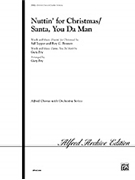 Nuttin' for Christmas / Santa You Da Man by Bennett and Tepper - Fry Gary - for SSA ("Nuttin' for Christm)