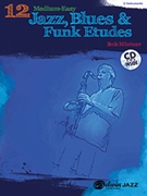 12 Medium-easy Jazz Blues & Funk Etudes by Mintzer Bob for C Instrument (C Inst)