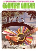 Learn to Play the Alfred Way: Country Guitar by Miller Jimmy for Guitar