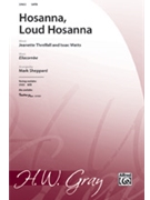 Hosanna Loud Hosanna by - Shepperd Mark - for SATB