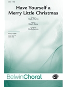 Have Yourself A Merry Little Christmas by Blane Ralph - Ijames Molly - for TTBB