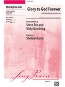Glory To God Forever by Fee Steve and Beechin - Curry Sheldon - for SATB
