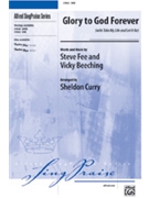 Glory To God Forever by Fee Steve and Beechin - Curry Sheldon - for SAB