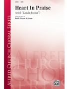 Heart In Praise by Schram Ruth Elaine for SATB