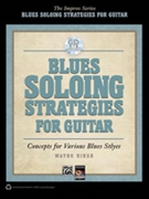 Blues Soloing Strategies for Guitar by for Guitar w/C