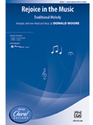 Rejoice In The Music by Traditional - Moore Donald - for 3-Part Mixed