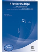 Festive Madrigal by Gooch William - Moore Donald - for 3-Part Mixed
