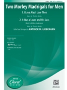 2 Morley Madrigals For Men by Morley Thomas - Liebergen Patrick M - for TBB