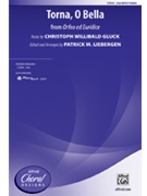 Torna O Bella From Orfeo Ed Euridice by Gluck Christoph Willibald - Liebergen Patrick M - for SSA