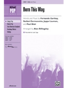 Born This Way by Garibay Germanotta Laursen and Blair - Billingsley Alan - Lady Gaga for SSA (Featured On Glee)