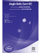 Jingle Bells (Sort of) by Pierpont James - Althouse Jay - for SSA