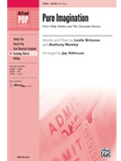 Pure Imagination (Fr Willy Wonka Choc Fa by Bricusse and Newley - Althouse Jay - for SATB