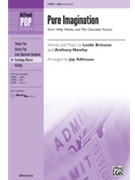 Pure Imagination (Fr Willy Wonka Choc Fa by Bricusse and Newley - Althouse Jay - for SSA