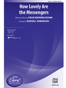 How Lovely Are The Messengers by Mendelssohn Felix - Robinson Russell L - for SSA