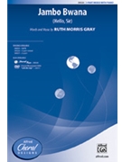 Jambo Bwana (Hello Sir) by Gray Ruth Morris for 3-Part Mixed
