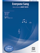 Everyone Sang by Beck Andy for SAB